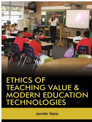 cover image of Ethics of Teaching Value and Modern Education Technologies